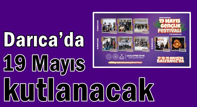 Darıca’da 19 Mayıs, Gençlik Festivali ile kutlanacak