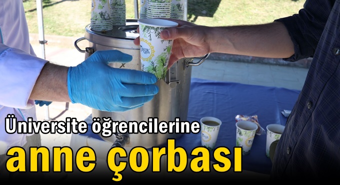 Üniversite öğrencilerine anne çorbası