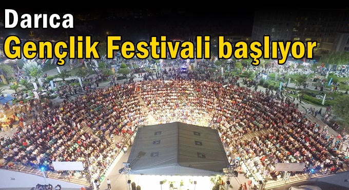 Darıca Gençlik Festivali başlıyor