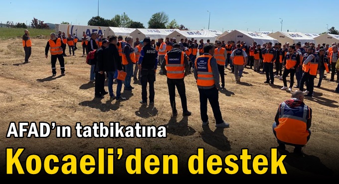 AFAD’ın tatbikatına Kocaeli’den destek