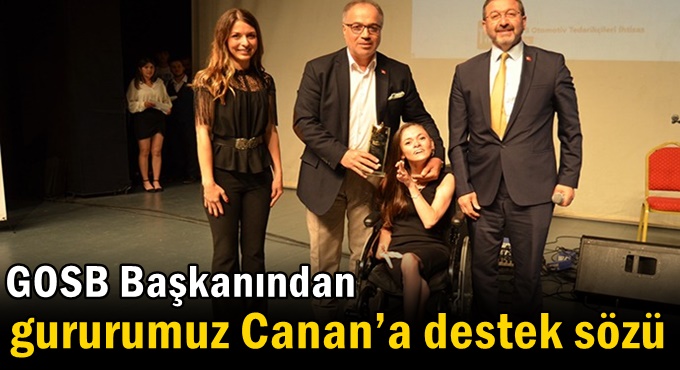 GOSB Başkanından gururumuz Canan’a destek sözü