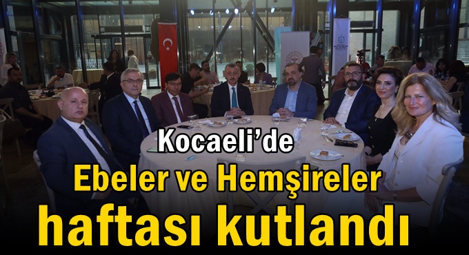 Kocaeli’de Ebeler ve Hemşireler Haftası kutlandı