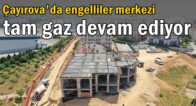 Engelliler Merkezi tam gaz devam ediyor