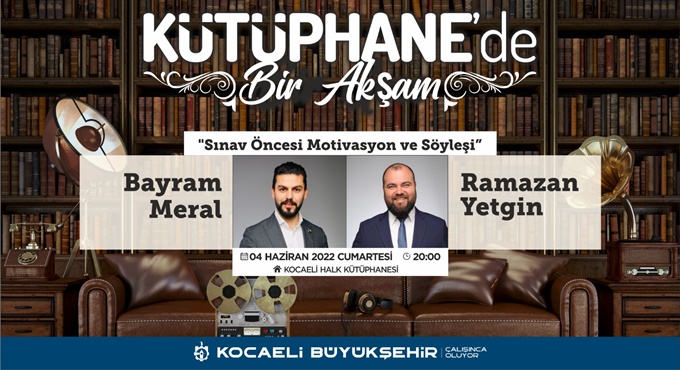 “Kütüphane’de bir Akşam” gençlere moral olacak