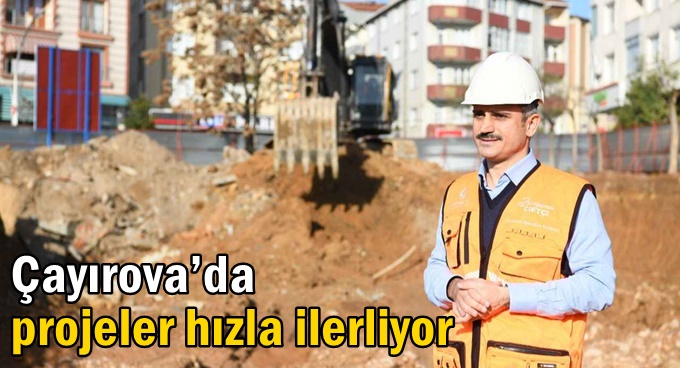 Çayırova’da projeler hızla ilerliyor