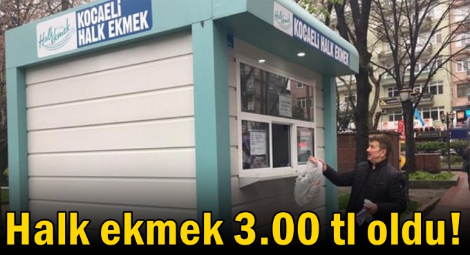 Halk ekmek 3.00 tl oldu!