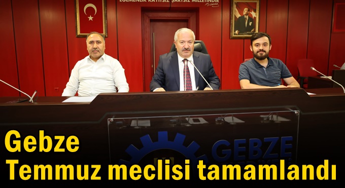 Gebze Temmuz Meclisi Tamamlandı