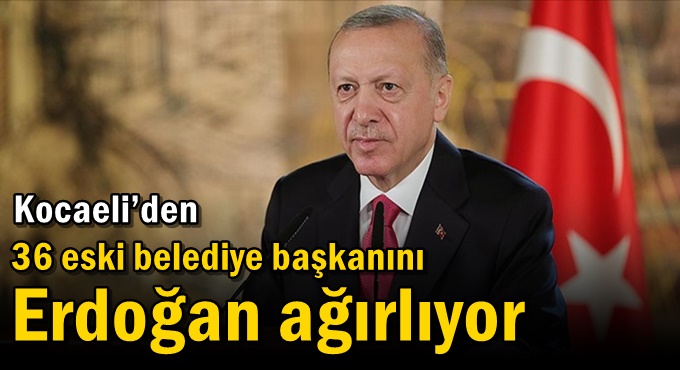 Kocaeli’den 36 eski belediye başkanını Erdoğan ağırlıyor