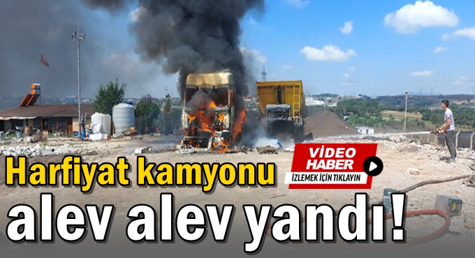 Harfiyat kamyonu alev alev yandı!