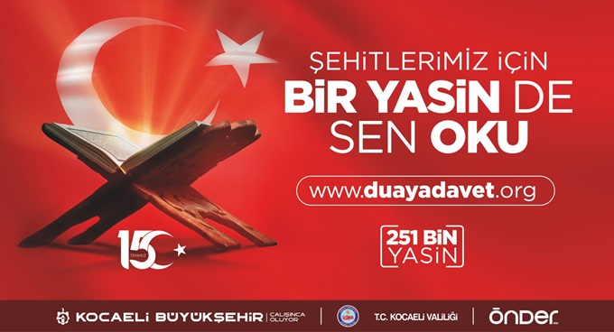 15 Temmuz’a kadar “Bir Yasin de Sen Oku”