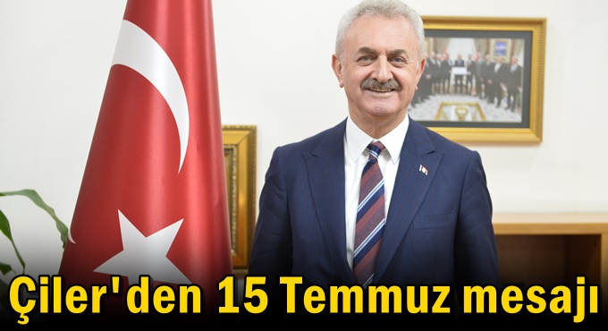 Nail Çiler'den 15 Temmuz mesajı