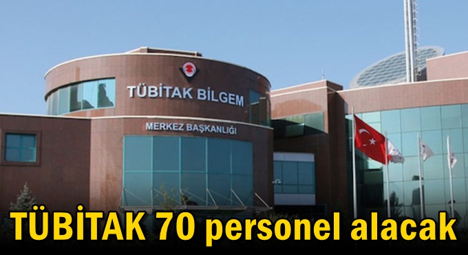 TÜBİTAK 70 personel alacak