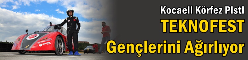 Kocaeli Körfez Pisti TEKNOFEST Gençlerini Ağırlıyor