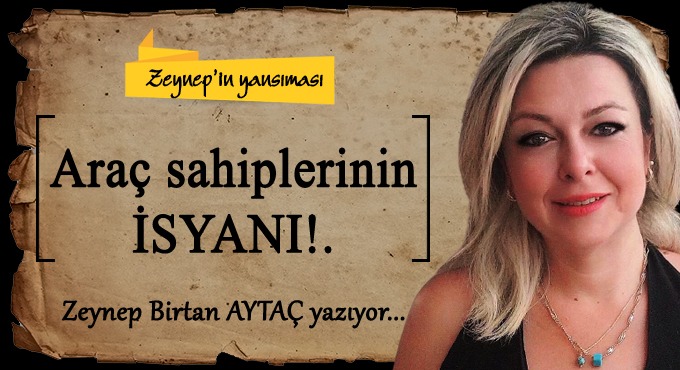 Araç sahiplerinin isyanı!