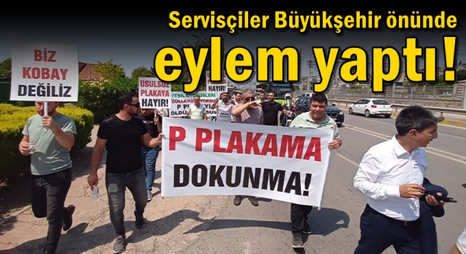 Servisçiler Büyükşehir önünde eylem yaptı!
