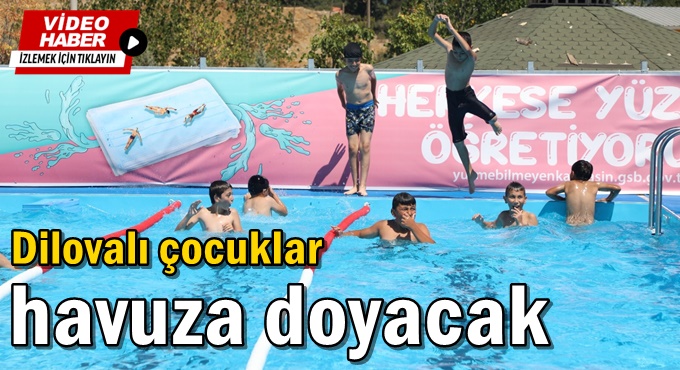 Dilovalı çocuklar havuza doyacak