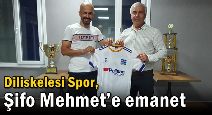 Diliskelesi Spor, Şifo Mehmet’e emanet