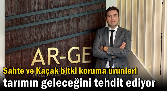 Sahte ve kaçak bitki koruma ürünleri tarımın geleceğini tehdit ediyor