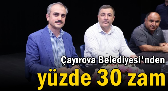 Çayırova Belediyesi'nden yüzde 30 zam