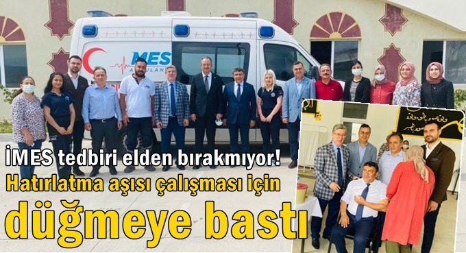 Başkan Şayir hatırlatma aşısını İMES'te yaptırdı!