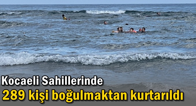 Sahillerde 289 kişi boğulmaktan kurtarıldı