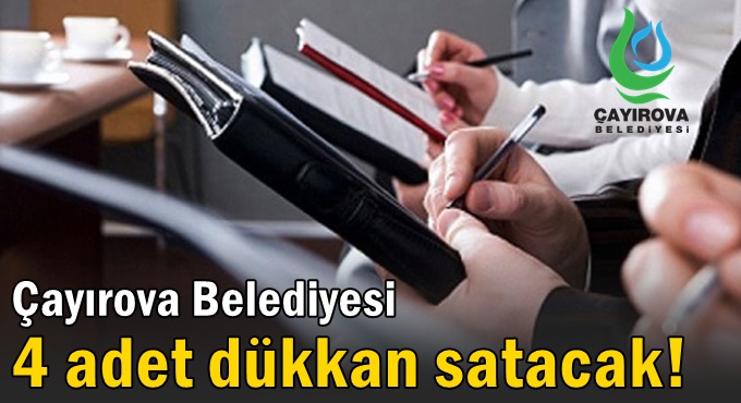 Çayırova Belediyesi 4 adet dükkan satacak