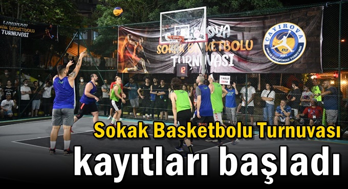 Sokak Basketbolu Turnuvası Kayıtları Başladı