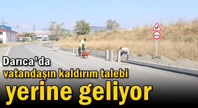 Darıca’da vatandaşın kaldırım talebi yerine geliyor