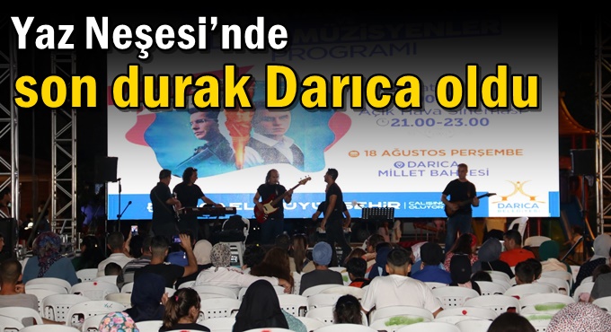 Yaz Neşesi’nde son durak Darıca oldu