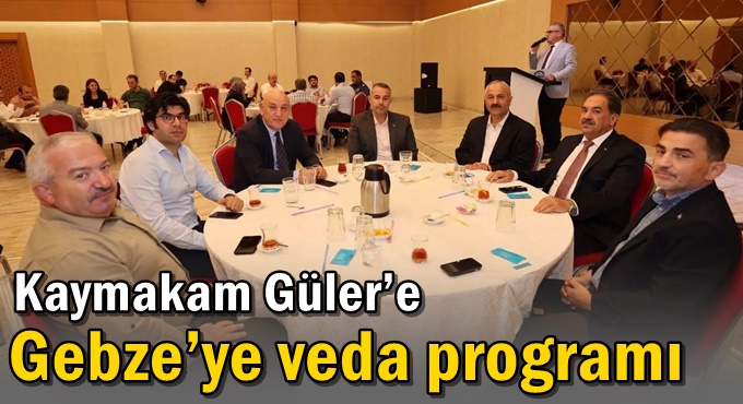 Kaymakam Güler’e Gebze’ye Veda Programı