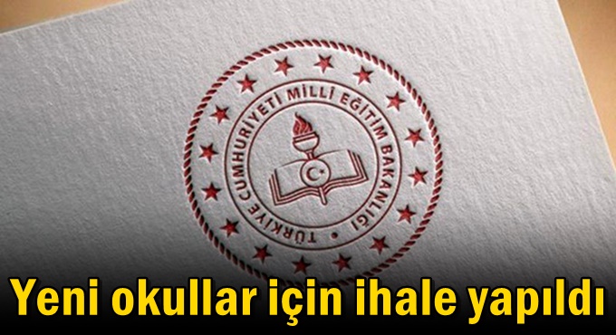 Yeni okullar için ihale yapıldı