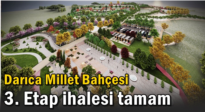 Darıca Millet Bahçesi 3. Etap ihalesi tamam
