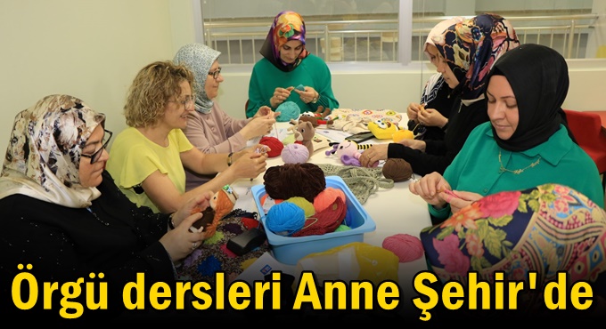 Örgü dersleri Anne Şehir'de