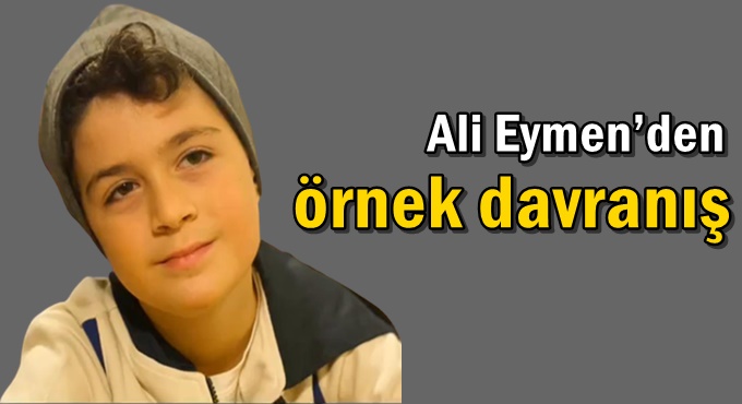 Ali Eymen’den örnek davranış