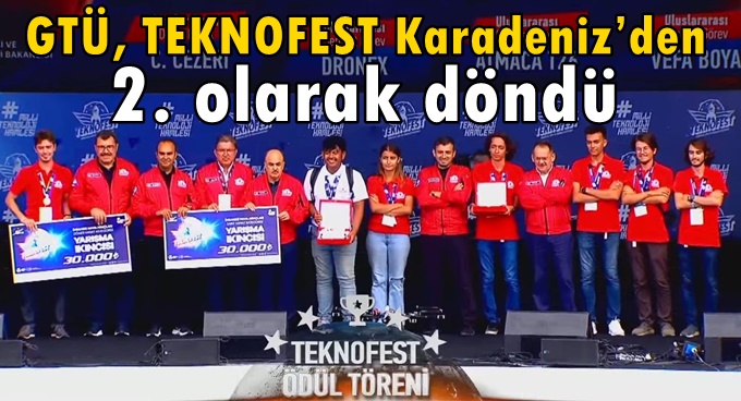 GTÜ, TEKNOFEST KARADENİZ’den 2. olarak döndü