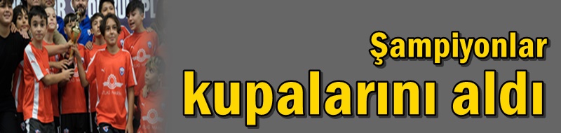 Şampiyonlar kupalarını aldı