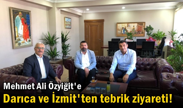 Özyiğit'e Darıca ve İzmit'ten tebrik ziyareti!