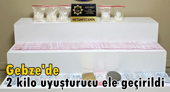 Gebze'de 2 kilo uyuşturucu ele geçirildi