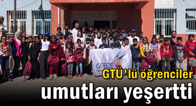 GTÜ'lü öğrenciler umutları yeşertti