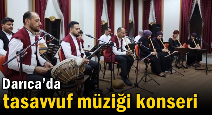Darıca’da tasavvuf müziği konseri