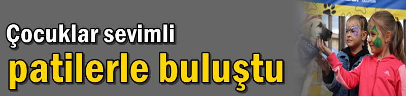 Çocuklar sevimli patilerle buluştu