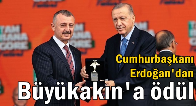 Büyükakın ödülü Cumhurbaşkanı Erdoğan'ın elinden aldı