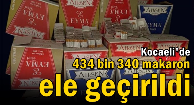 Kocaeli'de 434 bin 340 makaron ele geçirildi