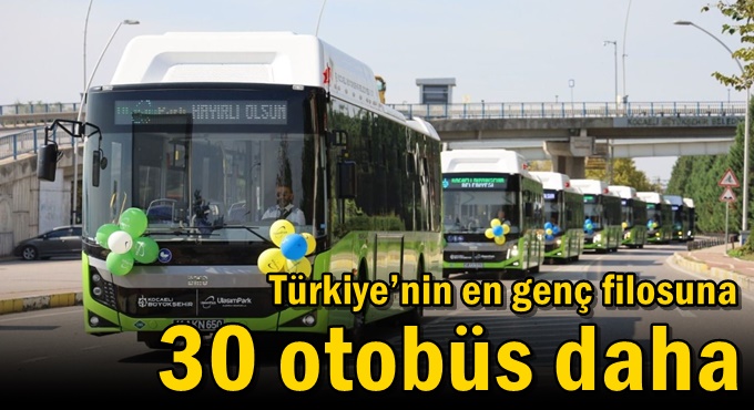 Türkiye’nin en genç filosuna 30 otobüs daha