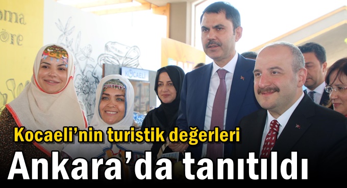 Kocaeli’nin turistik değerleri Ankara’da tanıtıldı