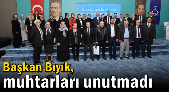 Başkan Bıyık, muhtarları unutmadı
