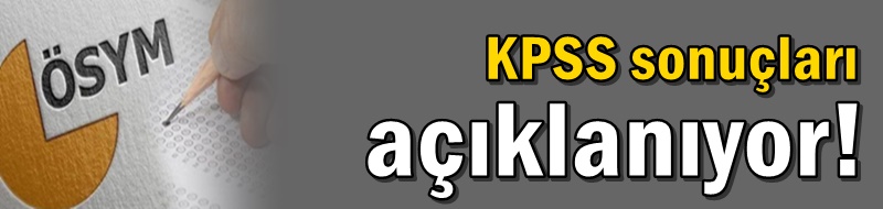 KPSS sonuçları açıklanıyor!