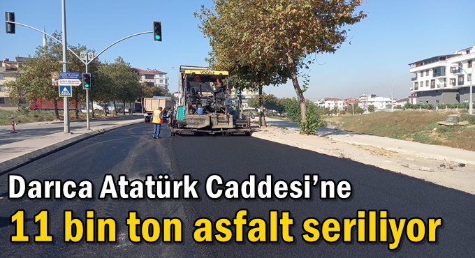 Darıca Atatürk Caddesi’ne 11 bin ton asfalt seriliyor