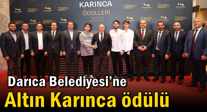 Darıca Belediyesi’ne Altın Karınca ödülü