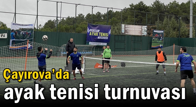 Çayırova’da Ayak Tenisi Turnuvası